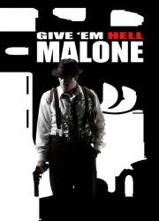 Watch Give 'em Hell Malone