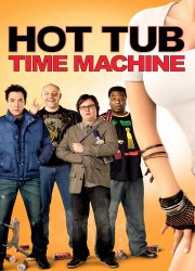 Watch Hot Tub Time Machine