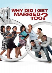 Watch Why Did I Get Married Too?