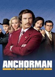 Watch Anchorman: The Legend of Ron Burgundy