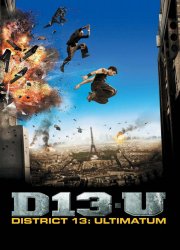 Watch District 13: Ultimatum