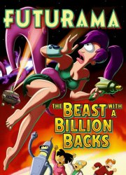 Watch Futurama: The Beast with a Billion Backs