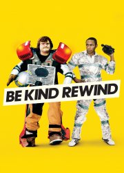 Watch Be Kind Rewind