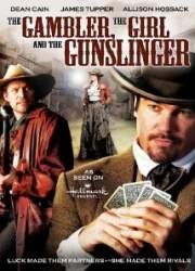 Watch The Gambler, the Girl and the Gunslinger