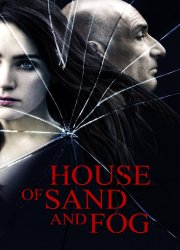 Watch House of Sand and Fog