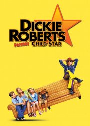 Watch Dickie Roberts: Former Child Star