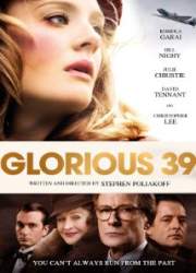 Watch Glorious 39