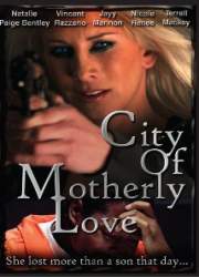 Watch City of Motherly Love