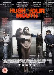 Watch Hush Your Mouth
