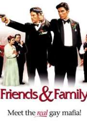 Watch Friends and Family