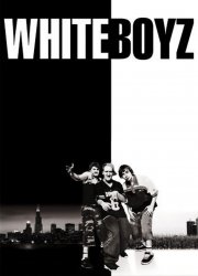 Watch Whiteboyz
