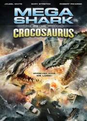 Watch Mega Shark vs Crocosaurus