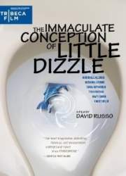 Watch The Immaculate Conception of Little Dizzle