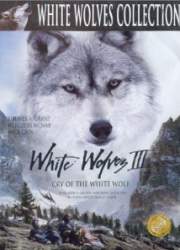 Watch White Wolves III: Cry of the White Wolf