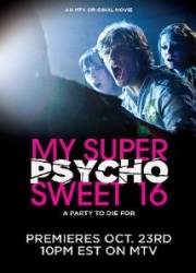 Watch My Super Psycho Sweet 16