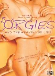 Watch Orgies and the Meaning of Life
