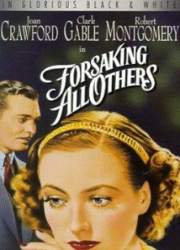 Watch Forsaking All Others