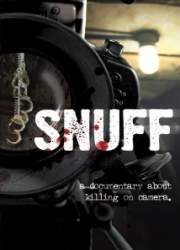 Watch Snuff: A Documentary About Killing on Camera