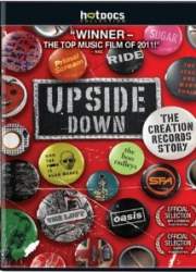 Watch Upside Down: The Creation Records Story