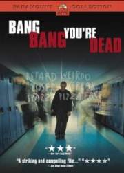 Watch Bang Bang You're Dead
