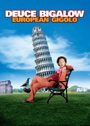 Watch Deuce Bigalow: European Gigolo