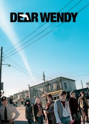 Watch Dear Wendy