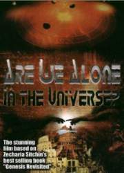 Watch Are We Alone in the Universe?