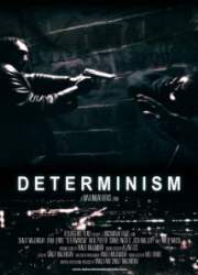 Watch Determinism