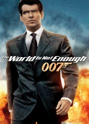 Watch 007: The World Is Not Enough