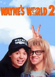 Watch Wayne's World 2