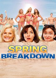 Watch Spring Breakdown