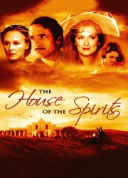 Watch The House of the Spirits