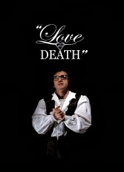 Watch Love and Death