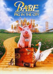 Watch Babe: Pig in the City