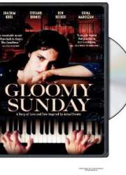 Watch Gloomy Sunday - Ein Lied von Liebe und Tod