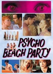 Watch Psycho Beach Party