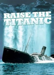 Watch Raise the Titanic