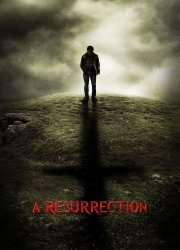 Watch A Resurrection
