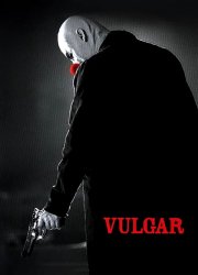 Watch Vulgar