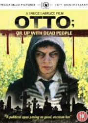 Watch Otto; or, Up with Dead People