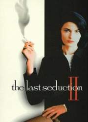 Watch The Last Seduction II