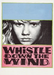 Watch Whistle Down the Wind