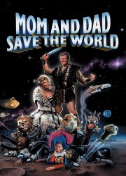 Watch Mom and Dad Save the World