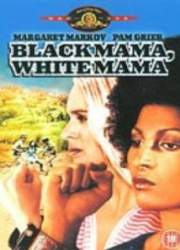 Watch Black Mama, White Mama
