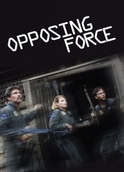 Watch Opposing Force