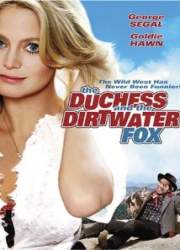 Watch The Duchess and the Dirtwater Fox