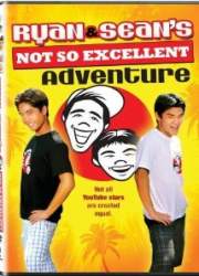 Watch Ryan and Sean's Not So Excellent Adventure