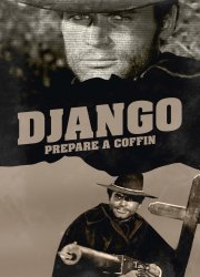 Watch Django, Prepare a Coffin
