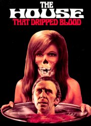 Watch The House That Dripped Blood