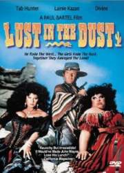 Watch Lust in the Dust